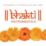 Bhakti Instrumentals - Instrumental Performers Song Download